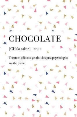 Book cover for Chocolate the Most Effective Yet the Cheapest Psychologist on the Planet