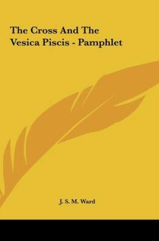 Cover of The Cross and the Vesica Piscis - Pamphlet