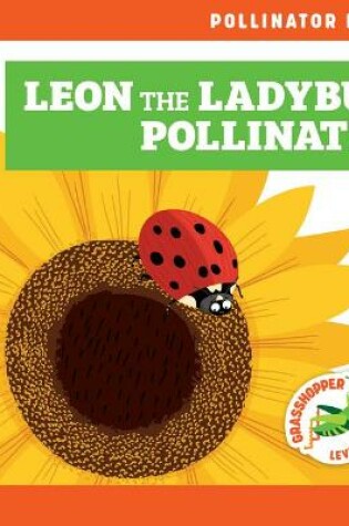 Cover of Leon the Ladybug Pollinates