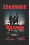 Book cover for Shadowed Ménage