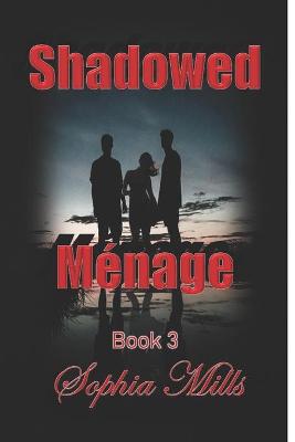 Cover of Shadowed Ménage