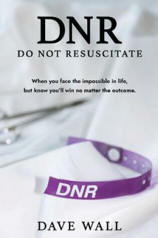 Cover of DNR - Do Not Resuscitate