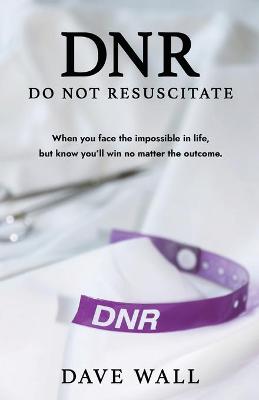 Book cover for DNR - Do Not Resuscitate