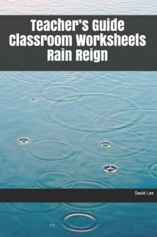 Cover of Teacher's Guide Classroom Worksheets Rain Reign