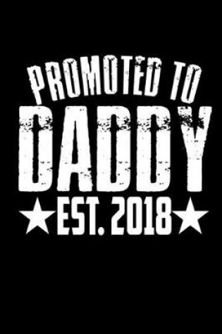 Cover of Promoted to Daddy EST. 2018