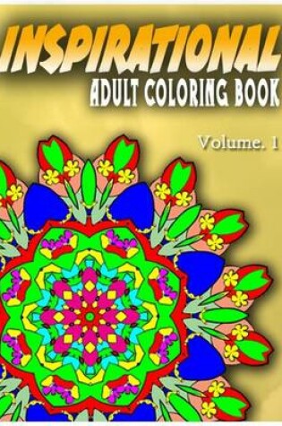 Cover of INSPIRATIONAL ADULT COLORING BOOKS - Vol.1