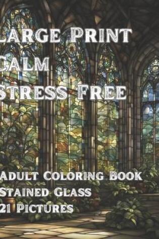 Cover of Large Print - Calm - Stress Free (Adult Coloring Book)