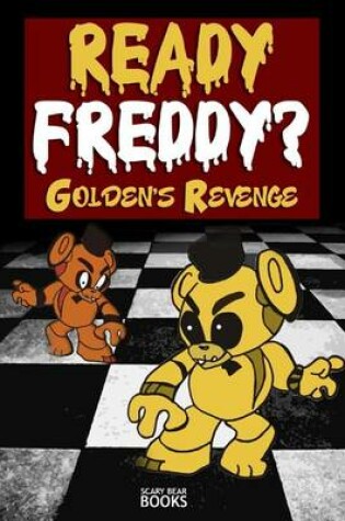 Cover of Ready Freddy? Golden's Revenge