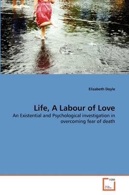 Book cover for Life, A Labour of Love