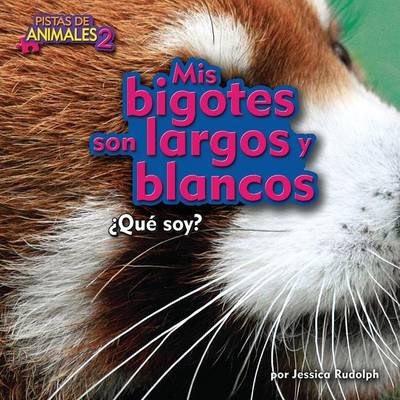 Book cover for MIS Bigotes Son Largos Y Blancos (My Whiskers Are Long and White)