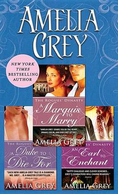 Book cover for Amelia Grey Bundle: A Duke to Die For, a Marquis to Marry, an Earl to Enchant