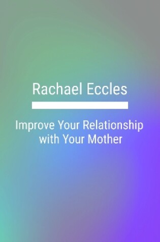 Cover of Improve Your Relationship With Your Mother Self Hypnosis, Hypnotherapy CD