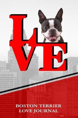 Book cover for Boston Terrier Love Journal