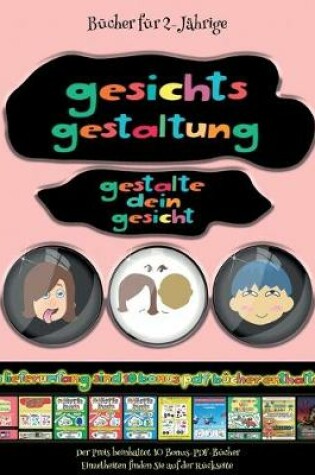 Cover of Bücher für 2-Jährige (Gesichts-Gestaltung - Ausschneiden und Einfügen)