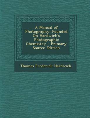 Book cover for A Manual of Photography