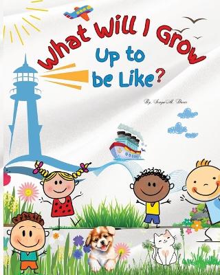 Book cover for What Will I Be Like, When I Grow Up?