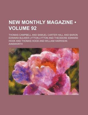 Book cover for New Monthly Magazine (Volume 92)