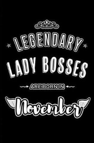 Cover of Legendary Lady Bosses are born in November