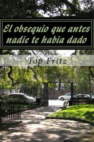 Cover of El obsequio que antes nadie te habia dado