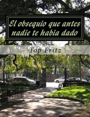 Book cover for El obsequio que antes nadie te habia dado