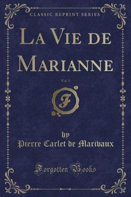 Book cover for La Vie de Marianne, Vol. 3 (Classic Reprint)