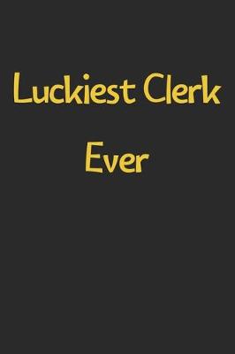 Book cover for Luckiest Clerk Ever