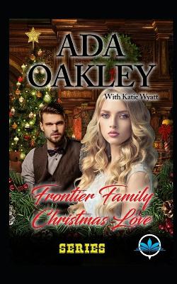 Cover of Frontier Family Christmas Love Series