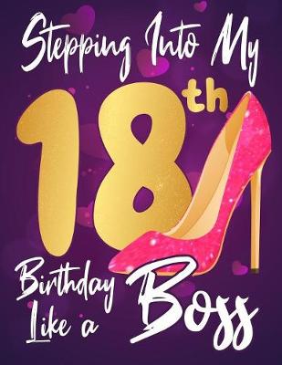 Book cover for Stepping Into My 18th Birthday Like a Boss