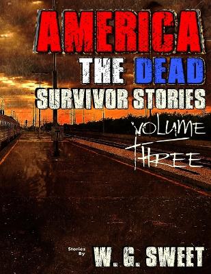 Cover of America The Dead Survivor Stories Three