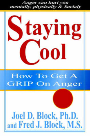 Cover of Staying Cool - How to Get a Grip on Anger