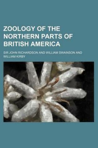Cover of Zoology of the Northern Parts of British America