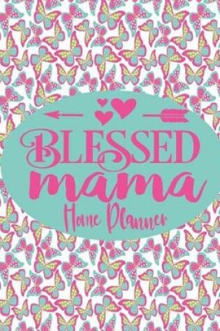 Cover of Blessed Mama - Home Planner