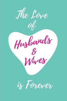 Book cover for The Love of Husbands and Wives is Forever