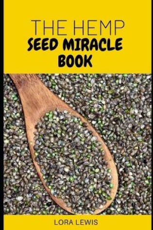 Cover of The Hemp Seed Miracle Book