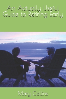 Book cover for An Actually Useful Guide to Retiring Early