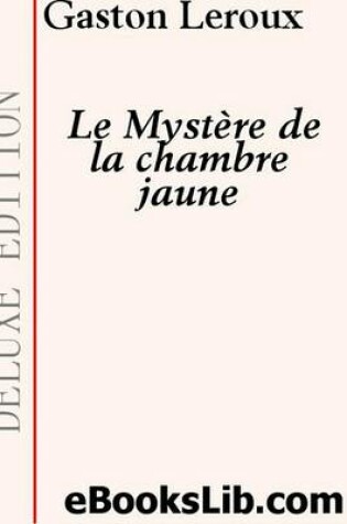 Cover of Le Mysthre de la Chambre Jaune