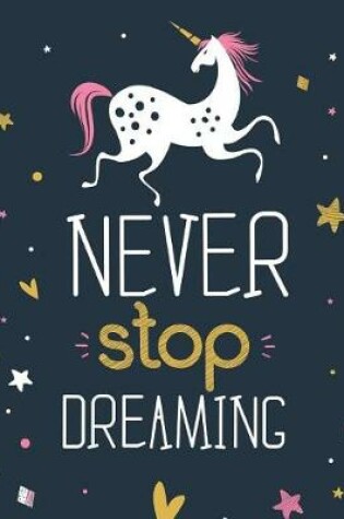 Cover of Never Stop Dreaming