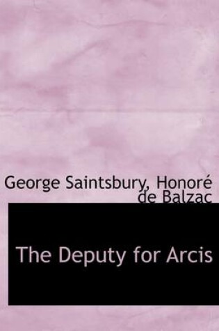 Cover of The Deputy for Arcis