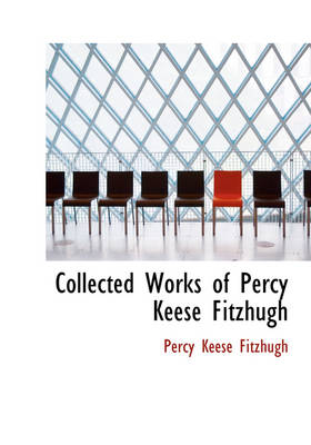 Book cover for Collected Works of Percy Keese Fitzhugh