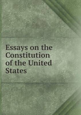 Book cover for Essays on the Constitution of the United States