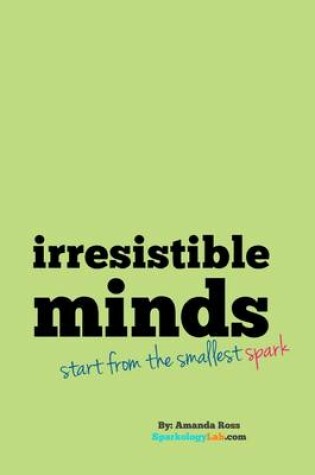 Cover of Irresistible Minds - Workbook & Journal