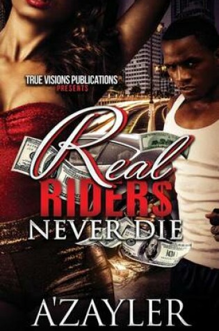Cover of Real Rider$ Never Die