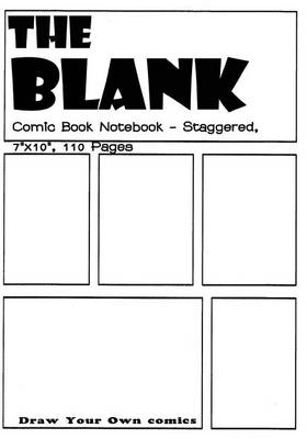 Book cover for The Blank Comic Book Notebook - Staggered, 7"x10", 110 Pages