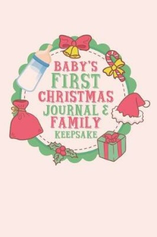 Cover of Baby's First Christmas Journal And Family Keepsake