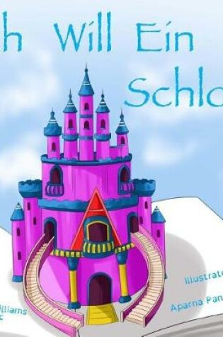 Cover of Ich Will Ein Schloss