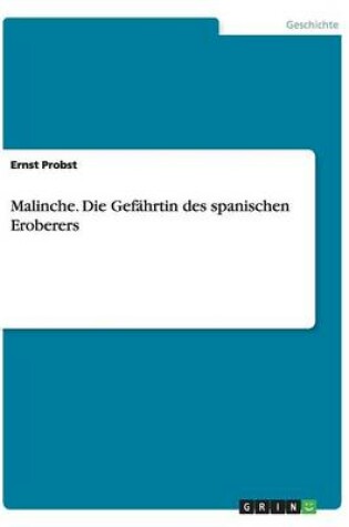 Cover of Malinche. Die Gefahrtin des spanischen Eroberers