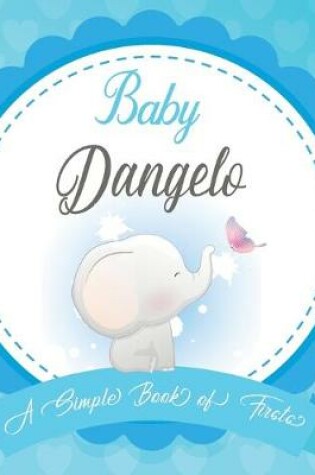 Cover of Baby Dangelo A Simple Book of Firsts