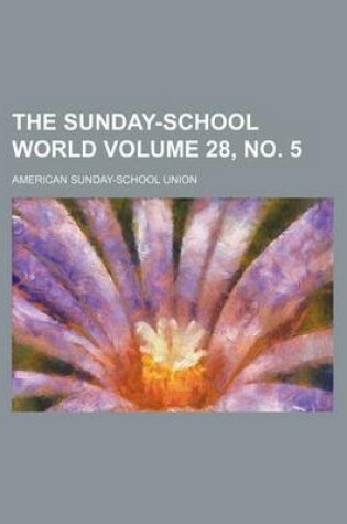 Cover of The Sunday-School World Volume 28, No. 5