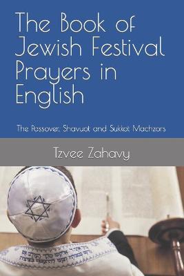 Book cover for The Book of Jewish Festival Prayers in English