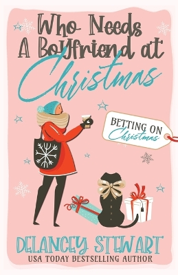 Book cover for Who Needs a Boyfriend at Christmas?